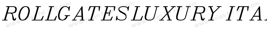 ROLLGATESLUXURY ITAL字体转换